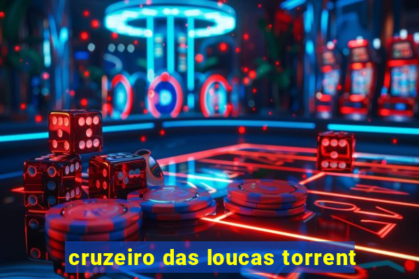 cruzeiro das loucas torrent